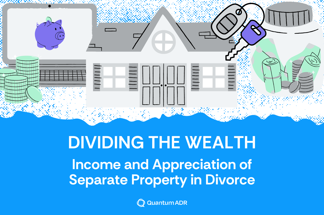 Dividing the Wealth: Income and Appreciation of Separate Property in Divorce