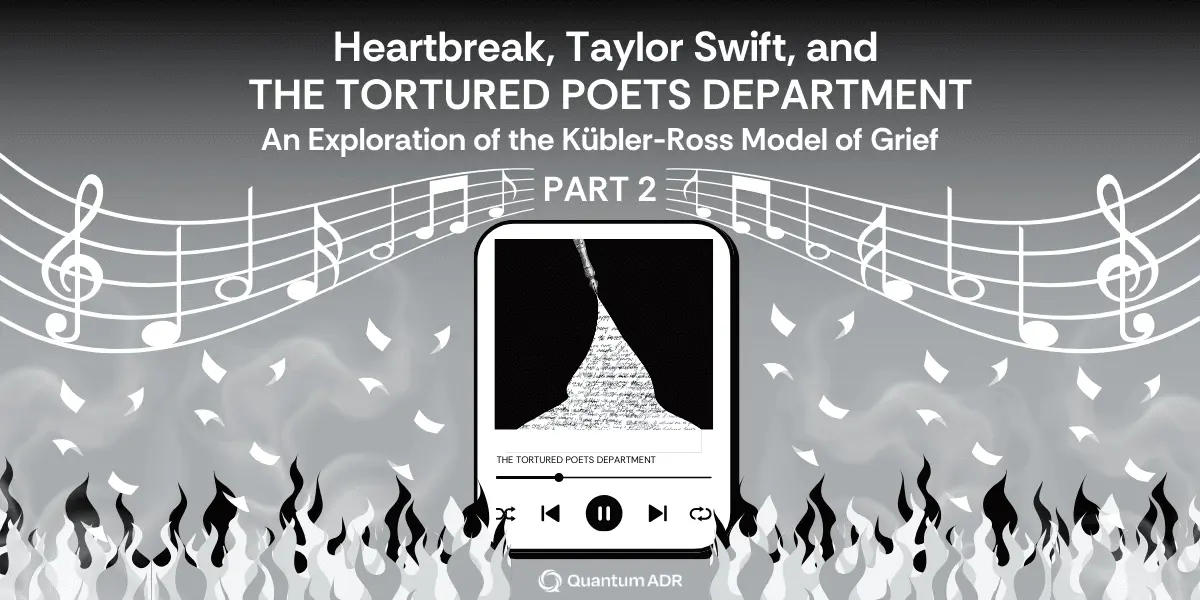 Heartbreak, Taylor Swift, and THE TORTURED POETS DEPARTMENT: An Exploration of the Kübler-Ross Model of Grief (Part 2)