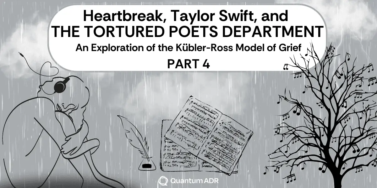 Heartbreak, Taylor Swift, and THE TORTURED POETS DEPARTMENT: An Exploration of the Kübler-Ross Model of Grief (Part 4)