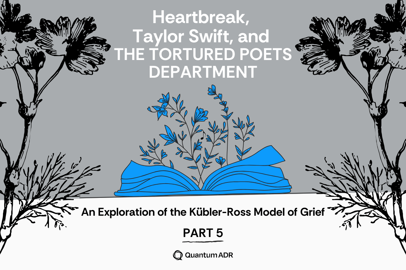 Heartbreak, Taylor Swift, and THE TORTURED POETS DEPARTMENT: An Exploration of the Kübler-Ross Model of Grief (Part 5)